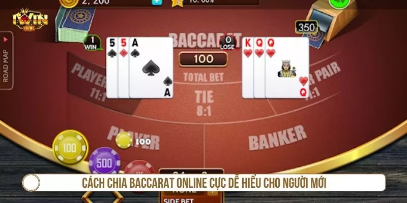 Cách chia baccarat online cực dễ hiểu cho người mới