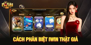 Cách phân biệt IWIN thật giả