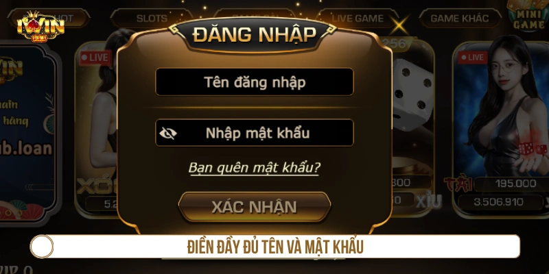 Nhập tên tài khoản và mật khẩu để đăng nhập IWIN