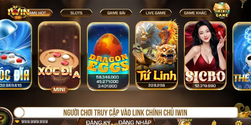 Truy cập đúng trang chủ trước khi đăng ký IWIN