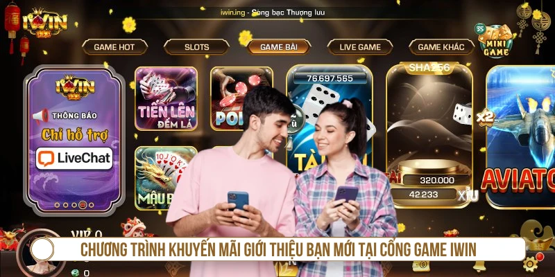 Tổng quan chương trình khuyến mãi giới thiệu bạn mới tại cổng game IWIN