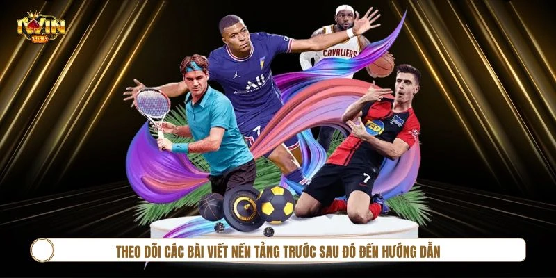 Hãy theo dõi các bài viết nền tảng trước sau đó đến hướng dẫn chuyên sâu